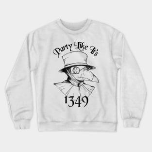 Party with the Plague Doctor Crewneck Sweatshirt